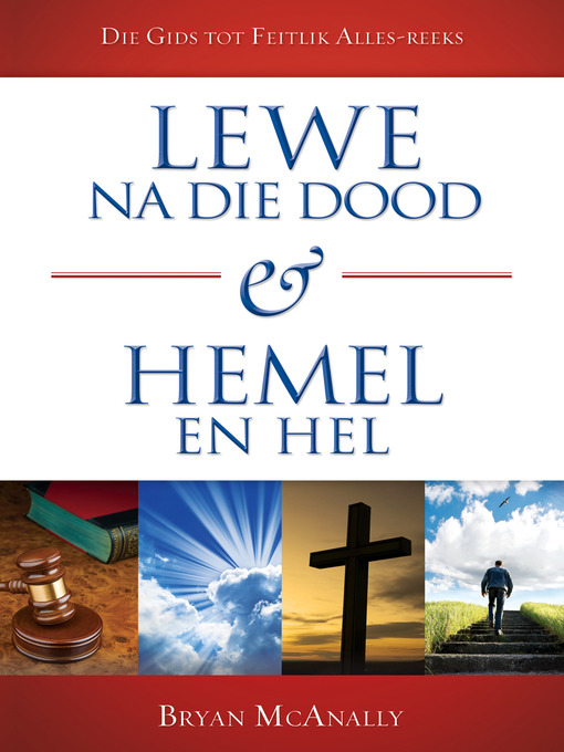 Title details for Lewe na die dood & hemel en hel by Bryan McAnnaly - Available